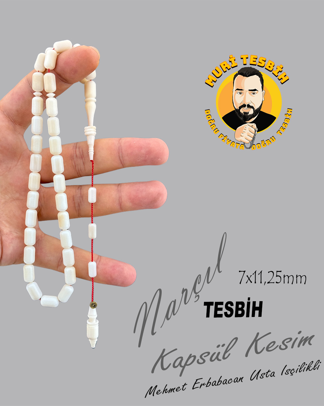 MEHMET ERBABACAN    NARÇIL TESBİH KAPSÜL KESİM 7X11,25mm