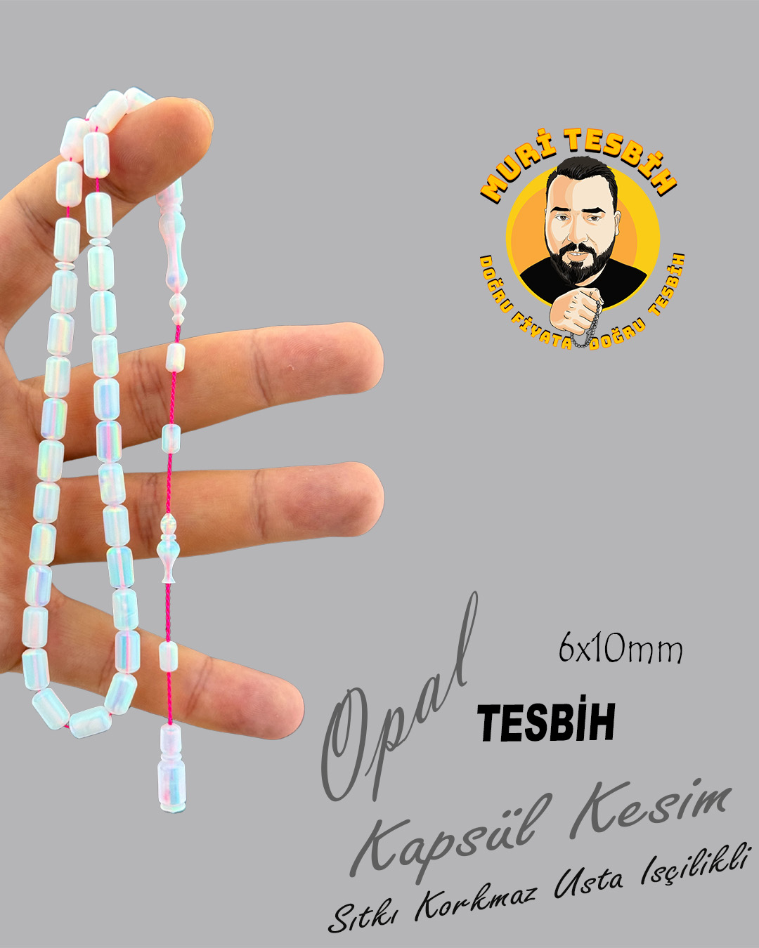 SITKI KORKMAZ OPAL TESBİH KAPSÜL KESİM 6X10