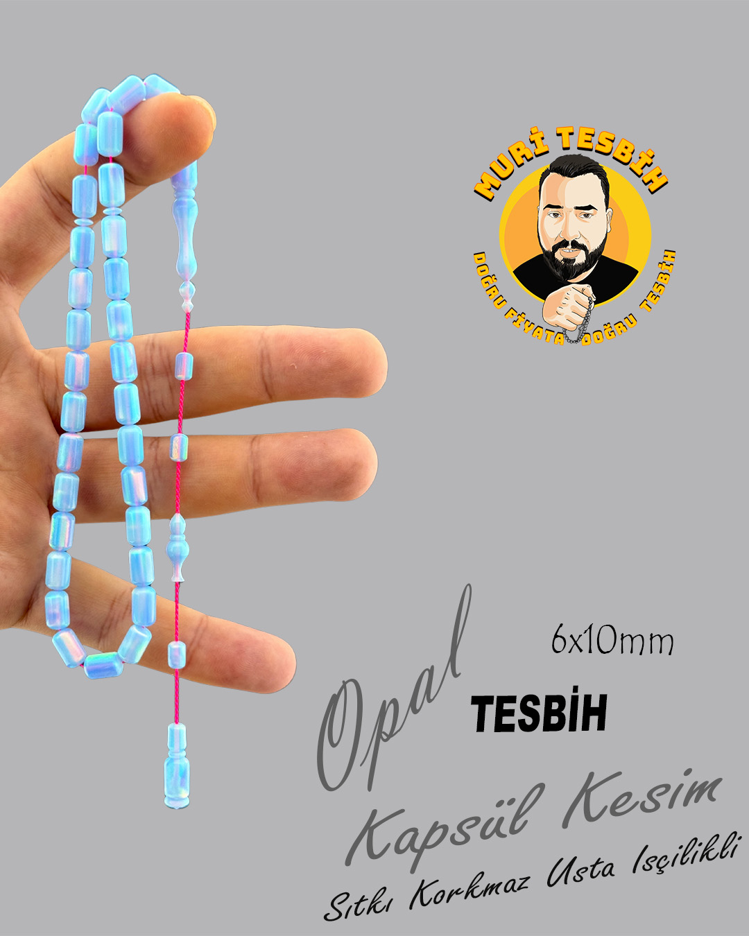 SITKI KORKMAZ OPAL TESBİH KAPSÜL KESİM 6X10